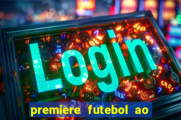 premiere futebol ao vivo hd